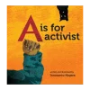 A is for Activist Board Book