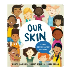 Our Skin: A First Conversation About Race
