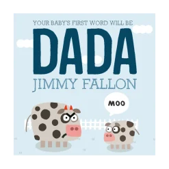 Your Baby's First Word Will Be DADA
